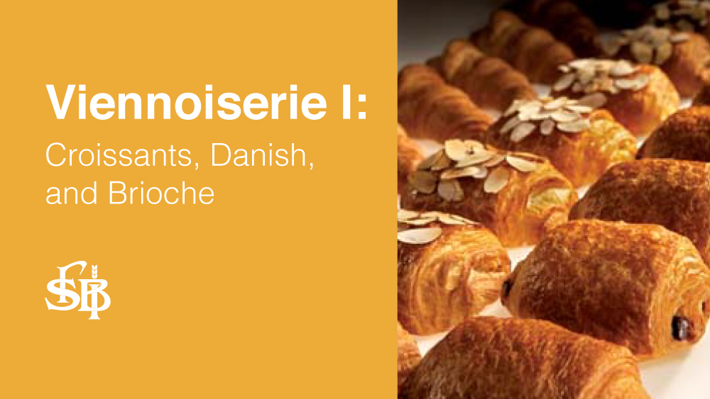 Viennoiserie I: Croissants, Danish, and Brioche at San Francisco Baking Institute