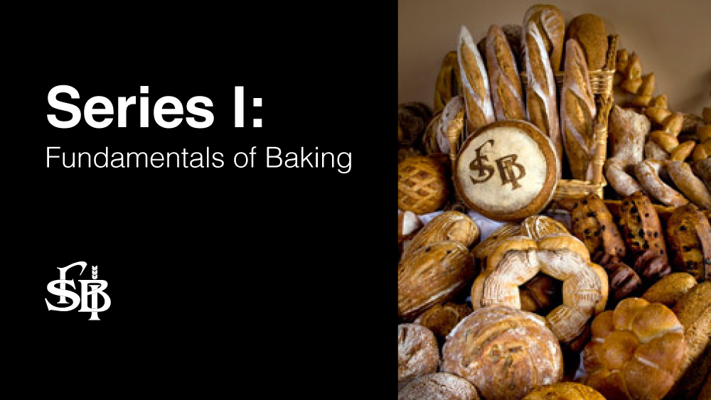 Series I: Fundamentals of Baking at San Francisco Baking Institute