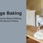 Cottage Baking: Building a Home-Based Baking Business